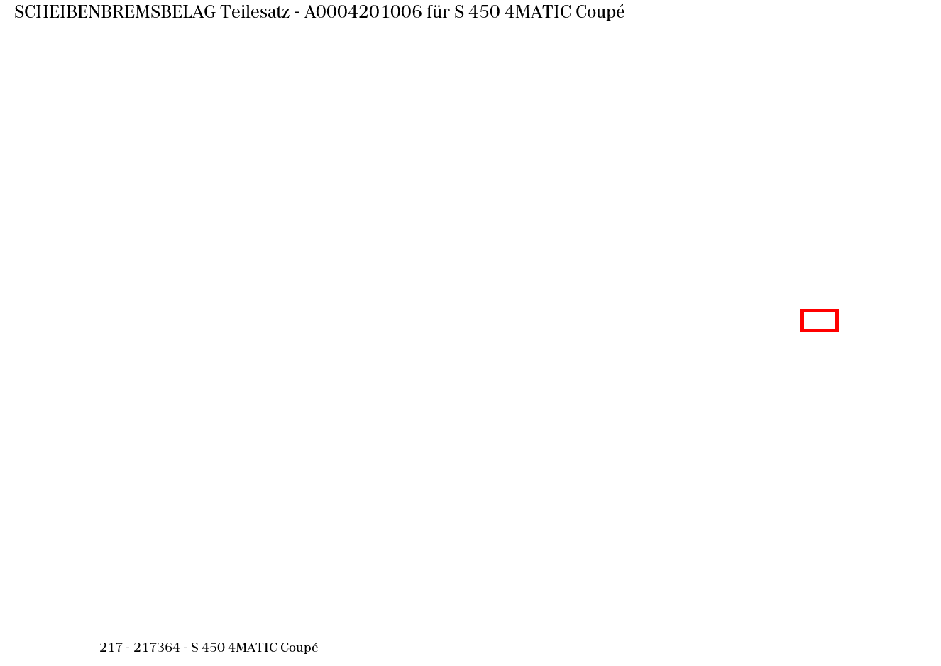 Scheibenbremsbelag Teilesatz S 450 4MATIC Coupé 217