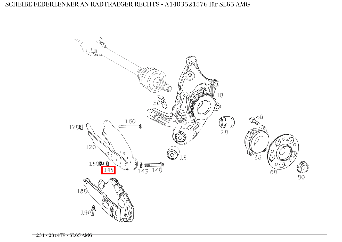Scheibe FEDERLENKER AN RADTRAEGER RECHTS SL65 AMG 231 Scheibe FEDERLENKER AN RADTRAEGER RECHTS SL65 AMG 231
