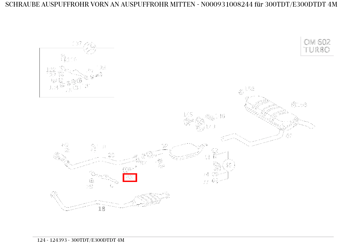 Schraube AUSPUFFROHR VORN AN AUSPUFFROHR MITTEN 300TDT/E300DTDT 4M 124