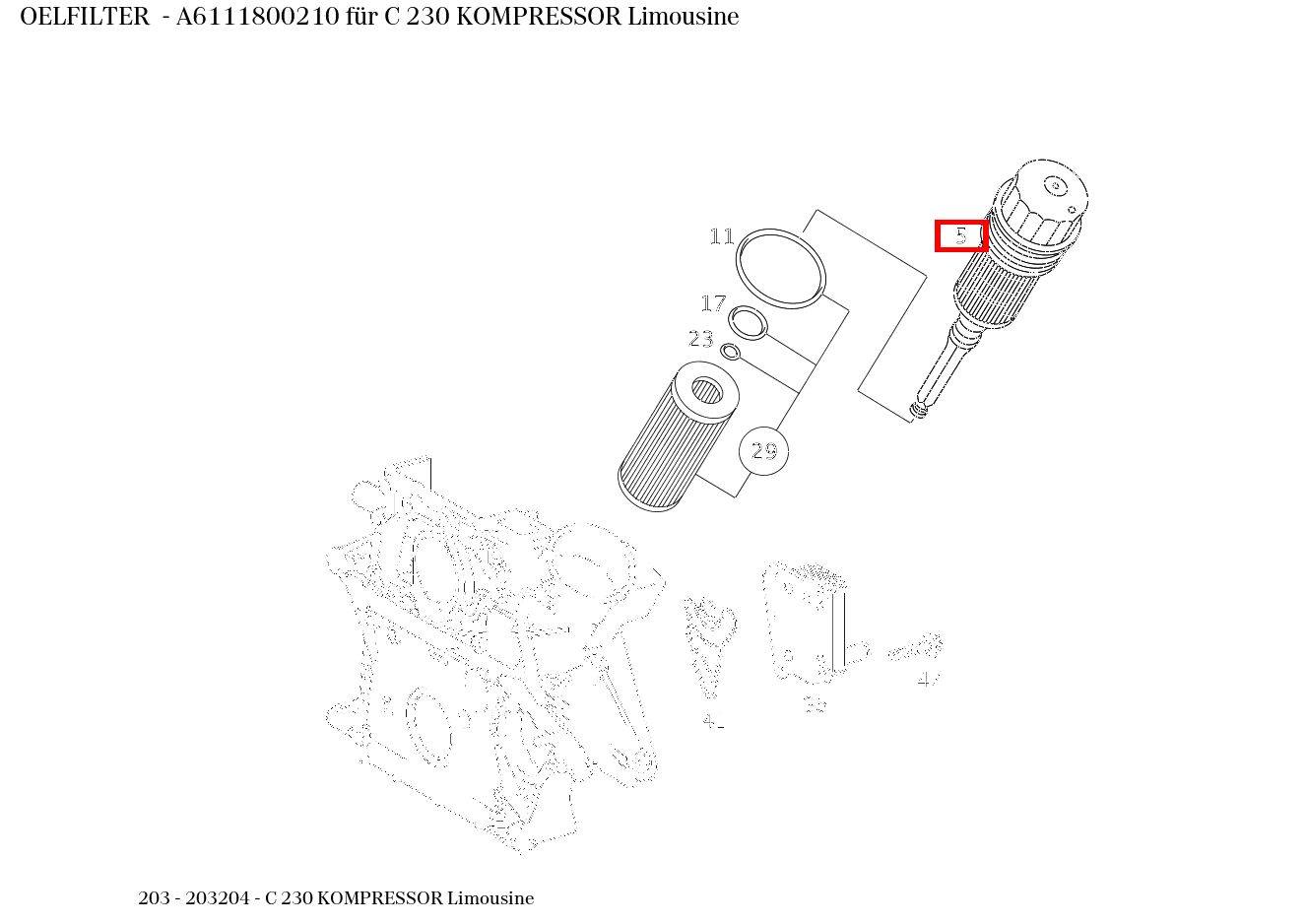 Ölfilter C 230 KOMPRESSOR Limousine 203 Ölfilter C 230 KOMPRESSOR Limousine 203
