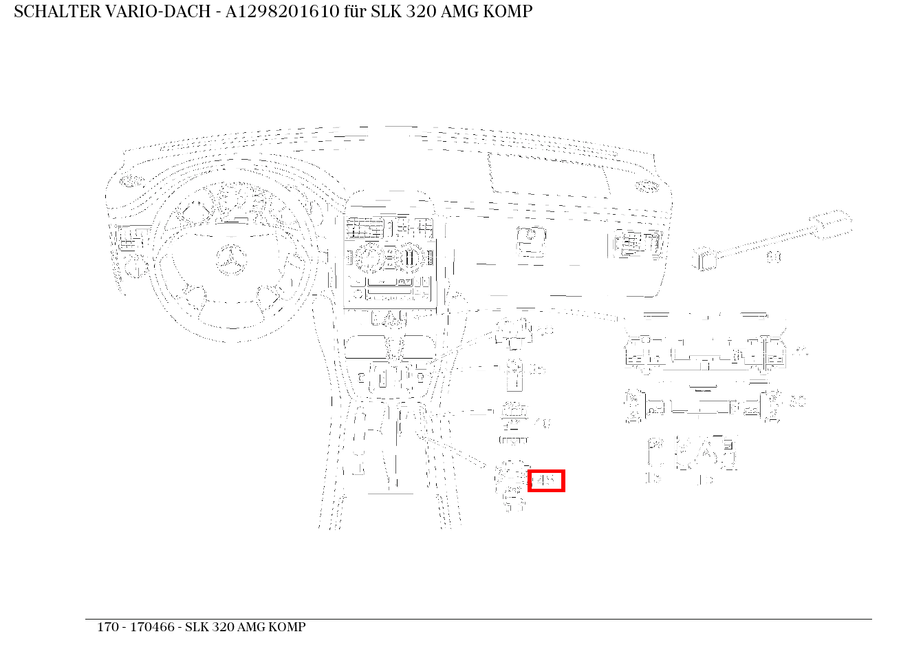 Schalter VARIO-DACH SLK 320 AMG KOMP 170 Schalter VARIO-DACH SLK 320 AMG KOMP 170