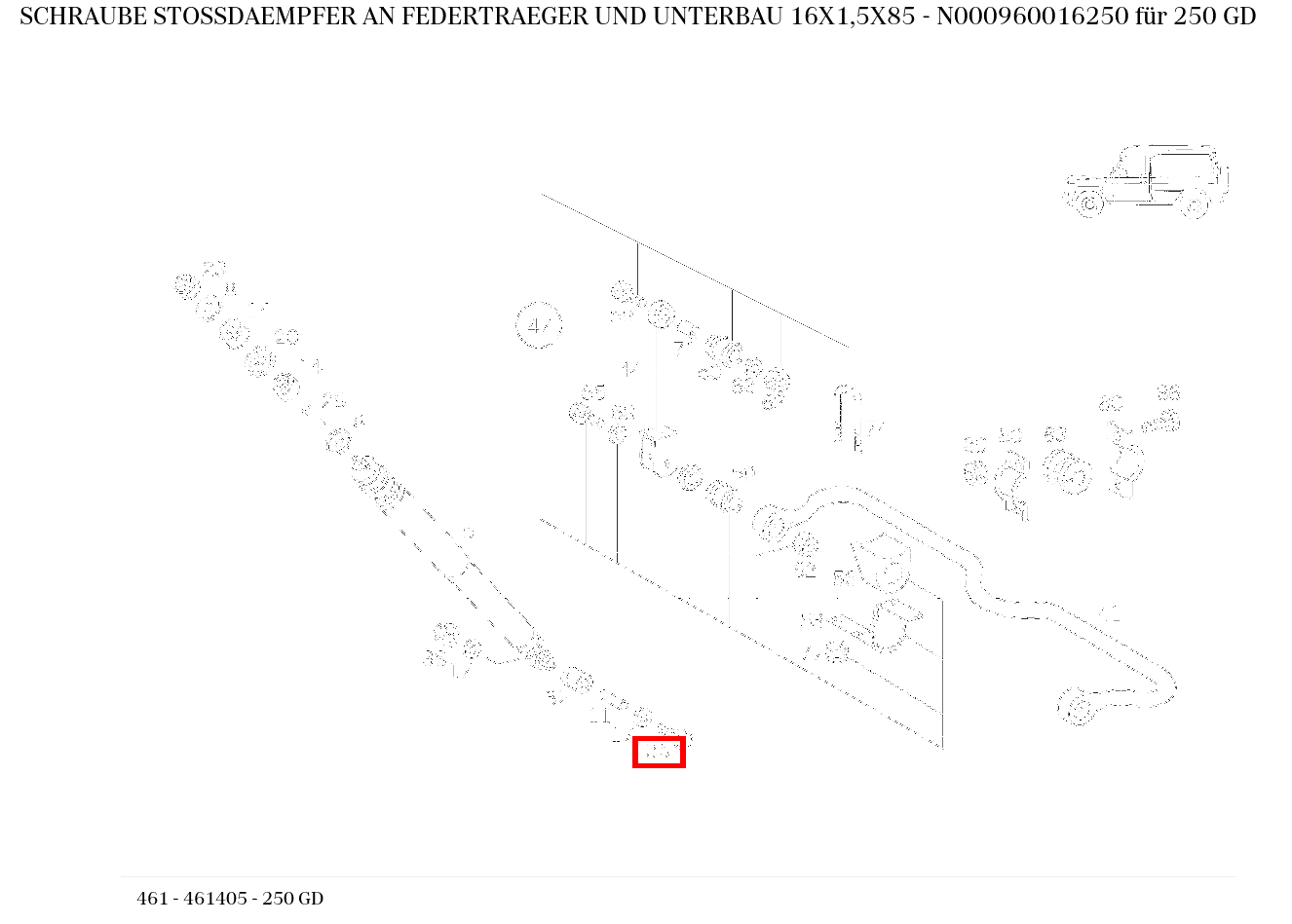 Schraube STOSSDAEMPFER AN FEDERTRAEGER UND UNTERBAU 16X1,5X85 250 GD 461 Schraube STOSSDAEMPFER AN FEDERTRAEGER UND UNTERBAU 16X1,5X85 250 GD 461