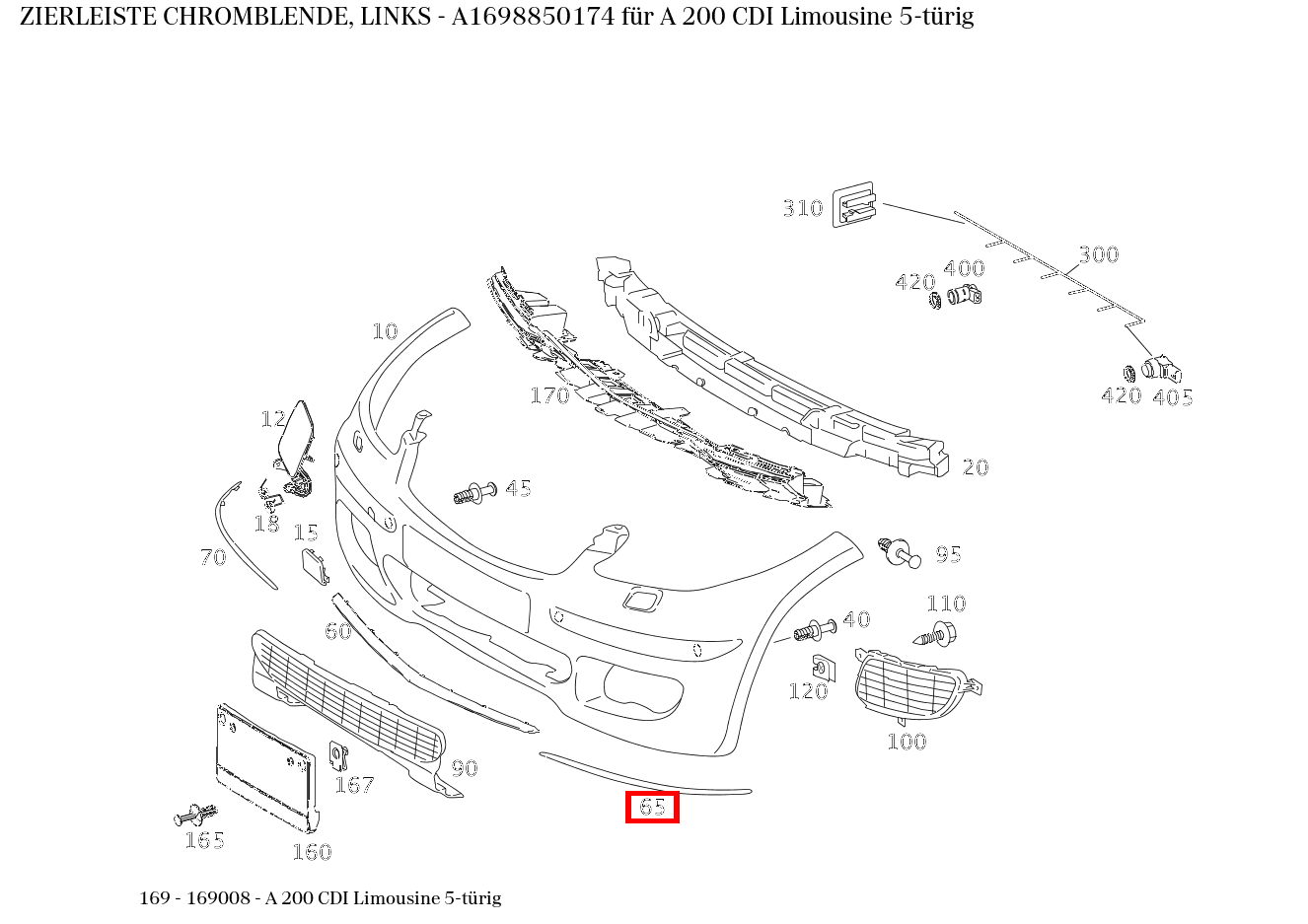 Zierleiste CHROMBLENDE, LINKS A 200 CDI Limousine 5-türig 169 Zierleiste CHROMBLENDE, LINKS A 200 CDI Limousine 5-türig 169
