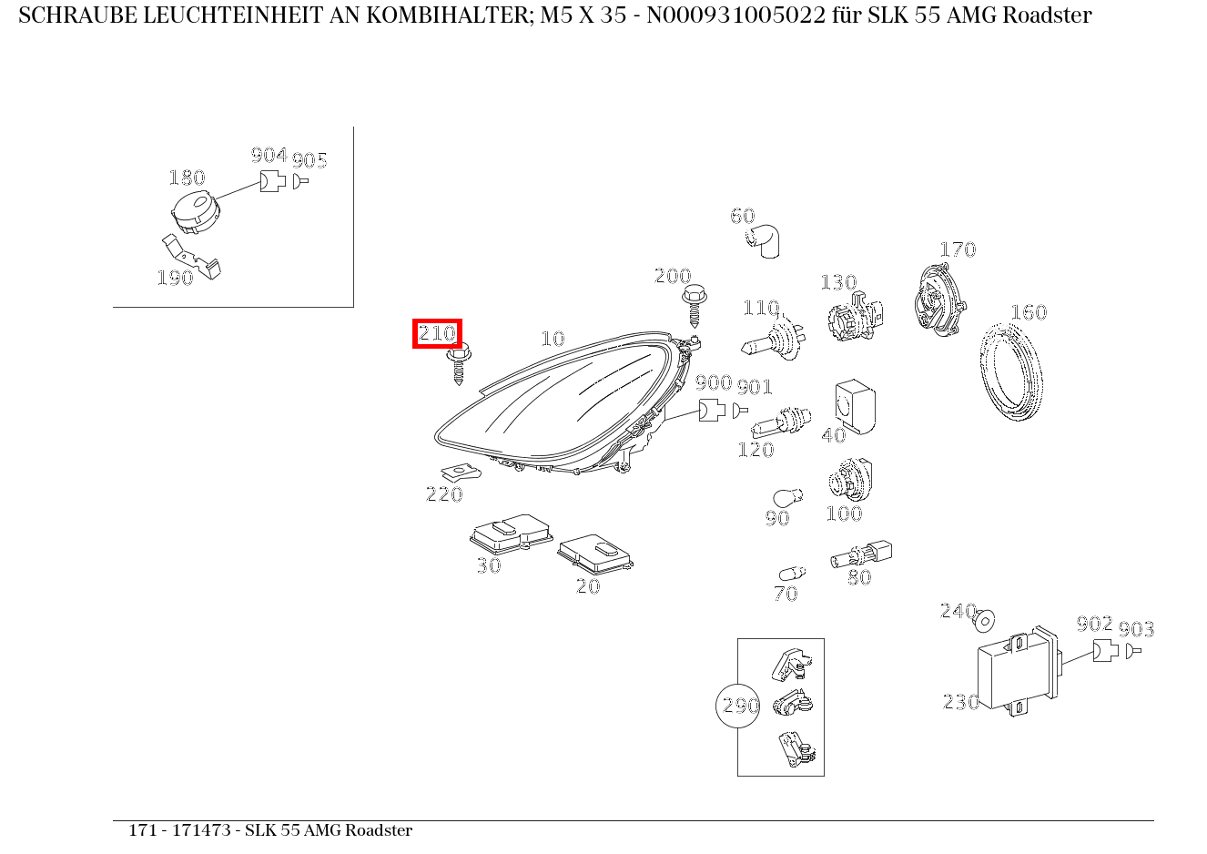 Schraube LEUCHTEINHEIT AN KOMBIHALTER; M5 X 35 SLK 55 AMG Roadster 171