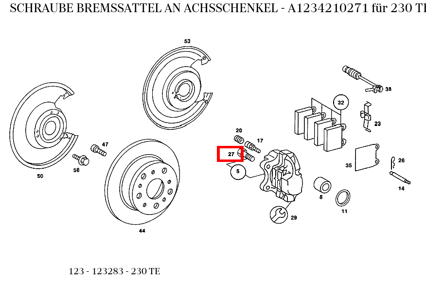 Schraube BREMSSATTEL AN ACHSSCHENKEL 230 TE 123 Schraube BREMSSATTEL AN ACHSSCHENKEL 230 TE 123