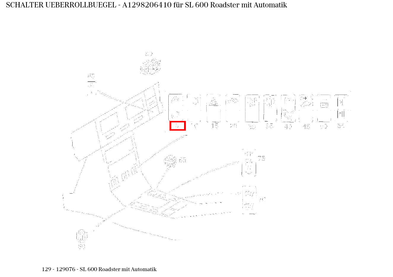 Schalter UEBERROLLBUEGEL SL 600 Roadster mit Automatik 129