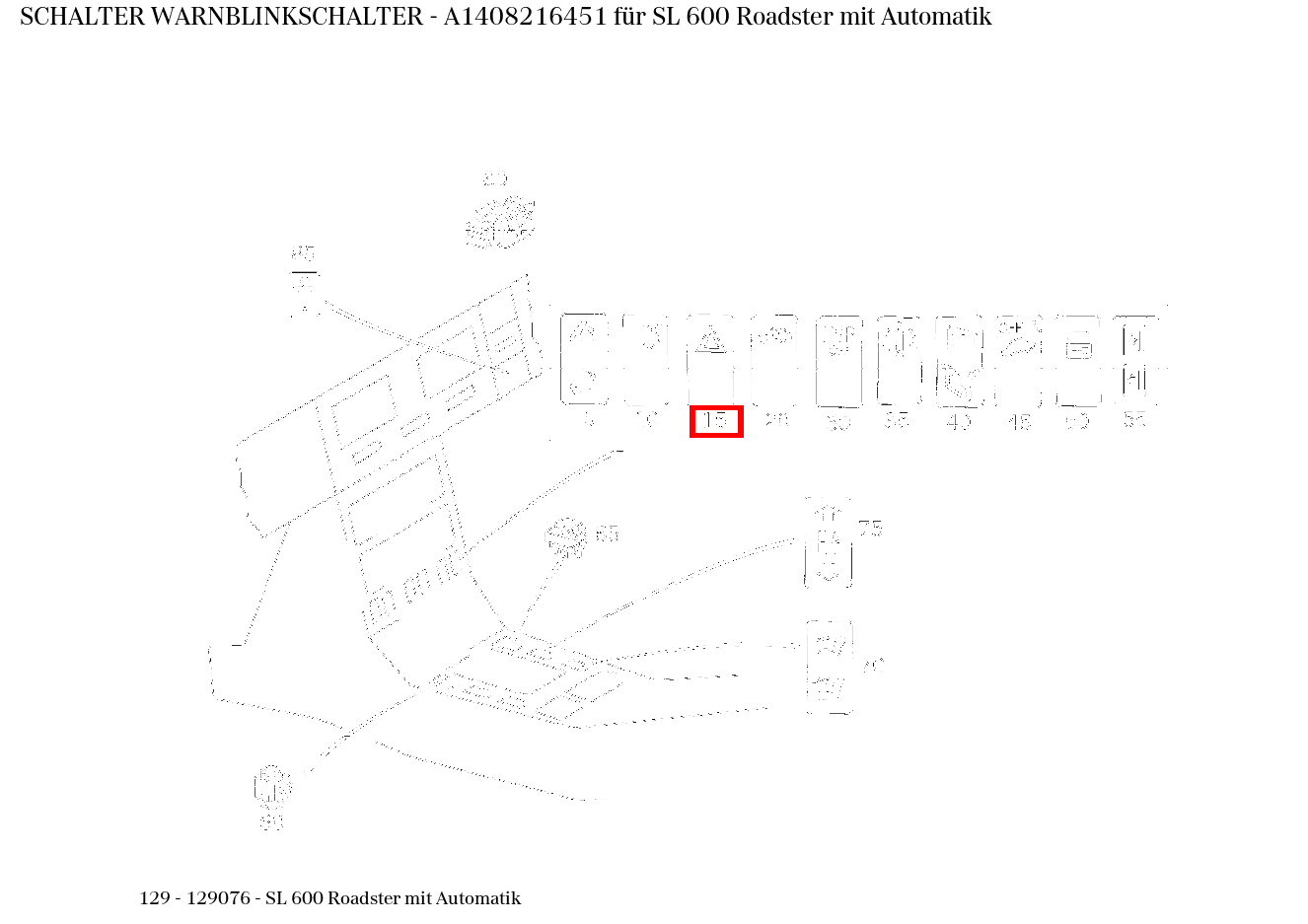Schalter WARNBLINKSCHALTER SL 600 Roadster mit Automatik 129 Schalter WARNBLINKSCHALTER SL 600 Roadster mit Automatik 129