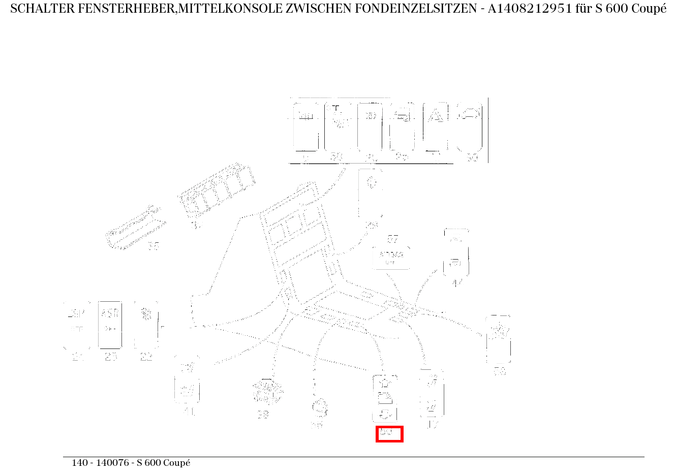 Schalter FENSTERHEBER,MITTELKONSOLE ZWISCHEN FONDEINZELSITZEN S 600 Coupé 140