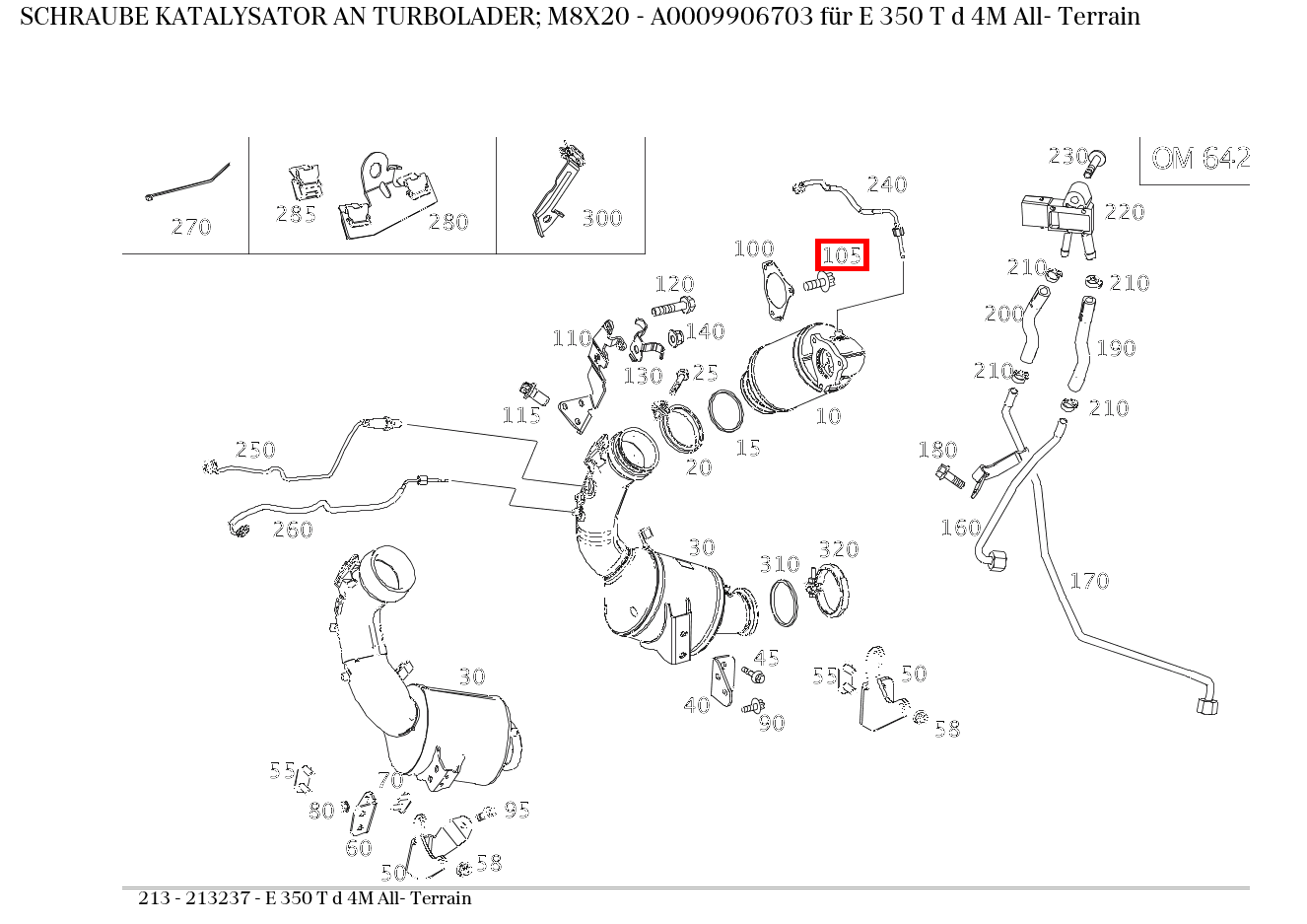 Schraube KATALYSATOR AN TURBOLADER; M8X20 E 350 T d 4M All- Terrain 213 Schraube KATALYSATOR AN TURBOLADER; M8X20 E 350 T d 4M All- Terrain 213