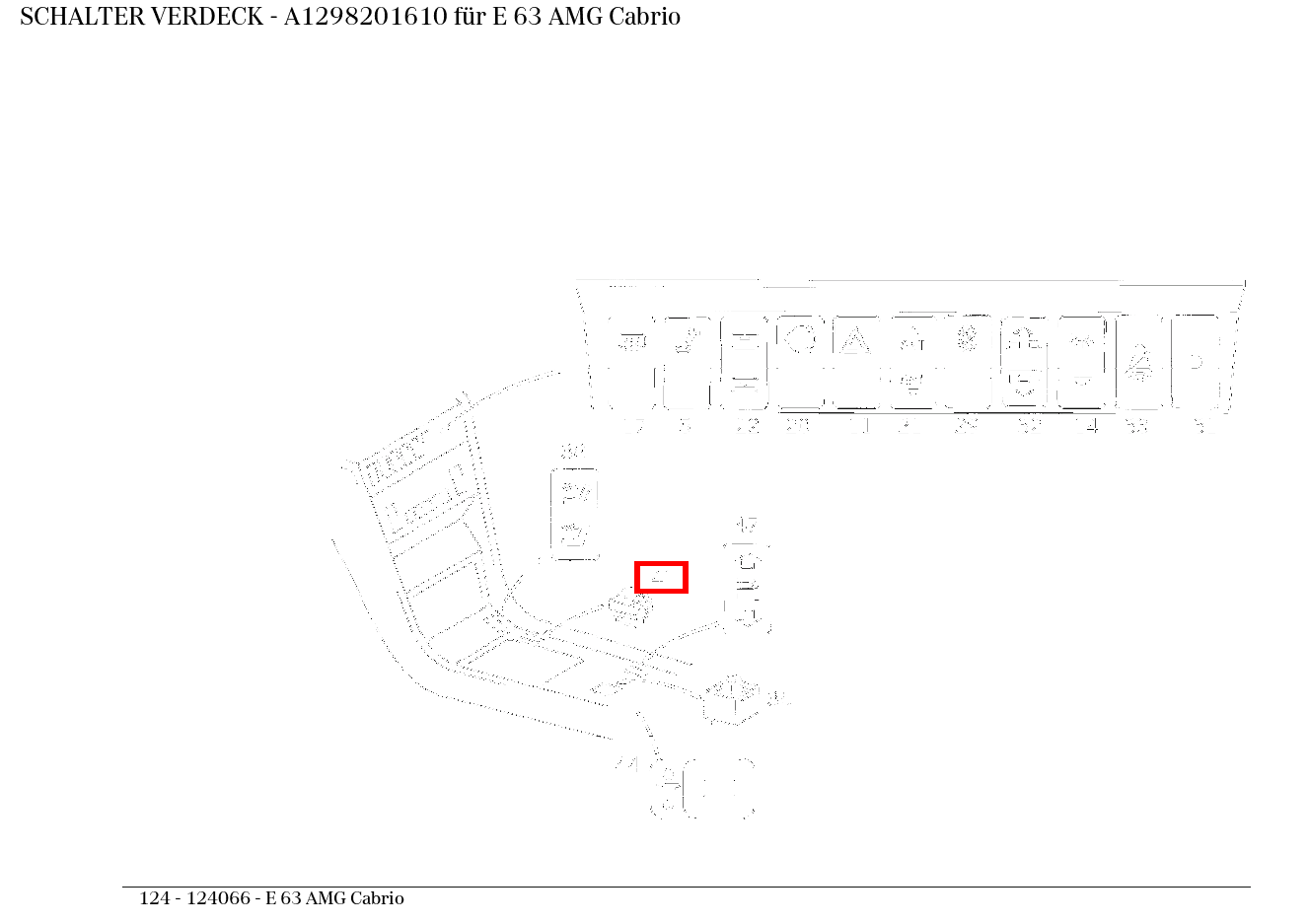 Schalter VERDECK E 63 AMG Cabrio 124 Schalter VERDECK E 63 AMG Cabrio 124