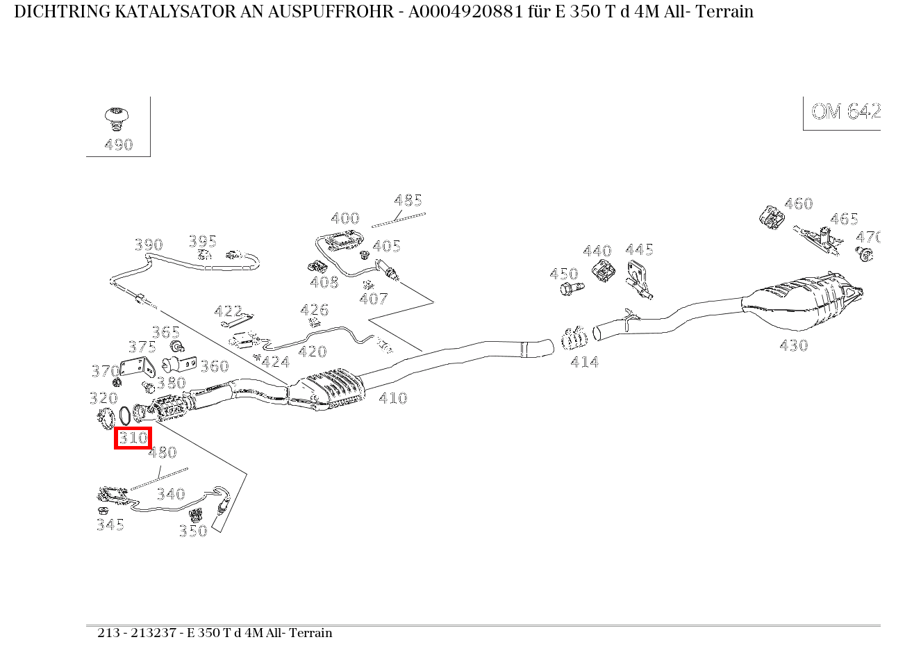 Dichtring KATALYSATOR AN AUSPUFFROHR E 350 T d 4M All- Terrain 213 Dichtring KATALYSATOR AN AUSPUFFROHR E 350 T d 4M All- Terrain 213