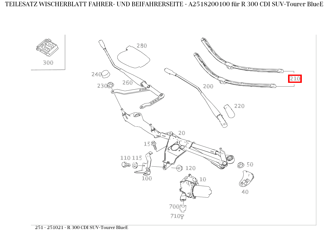 Teilesatz Wischerblatt FAHRER- UND BEIFAHRERSEITE R 300 CDI SUV-Tourer BlueE 251