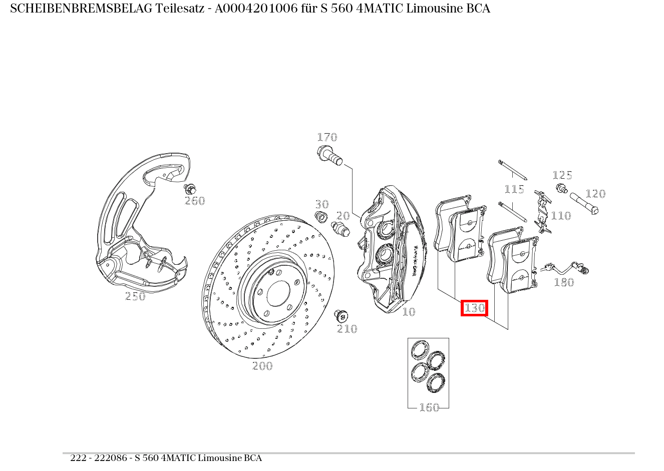 Scheibenbremsbelag Teilesatz S 560 4MATIC Limousine BCA 222