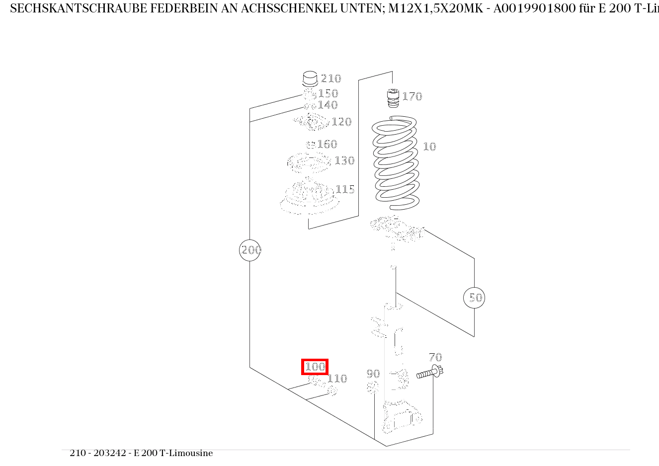 Sechskantschraube FEDERBEIN AN ACHSSCHENKEL UNTEN; M12X1,5X20MK E 200 T-Limousine 210