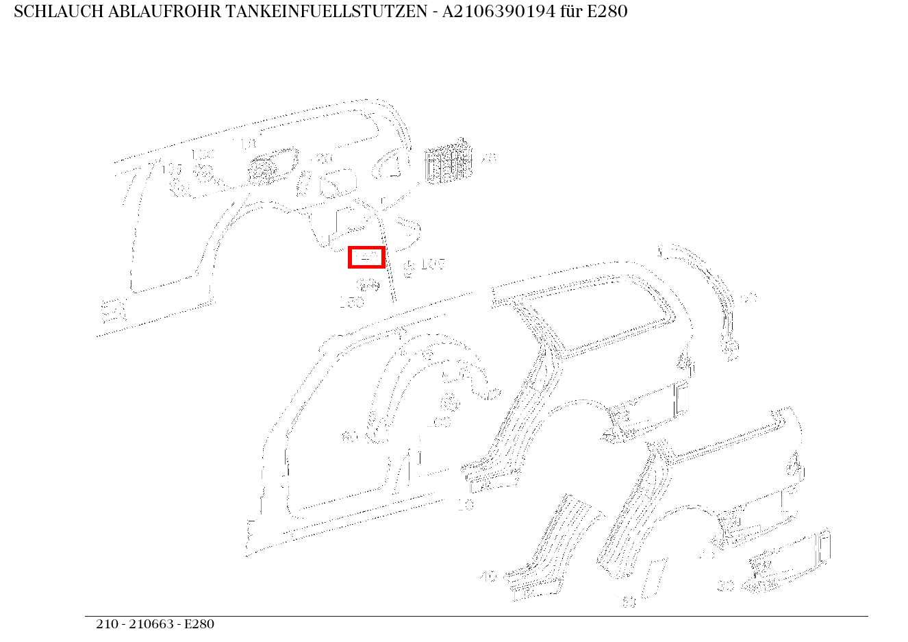 Schlauch ABLAUFROHR TANKEINFUELLSTUTZEN E280 210 Schlauch ABLAUFROHR TANKEINFUELLSTUTZEN E280 210