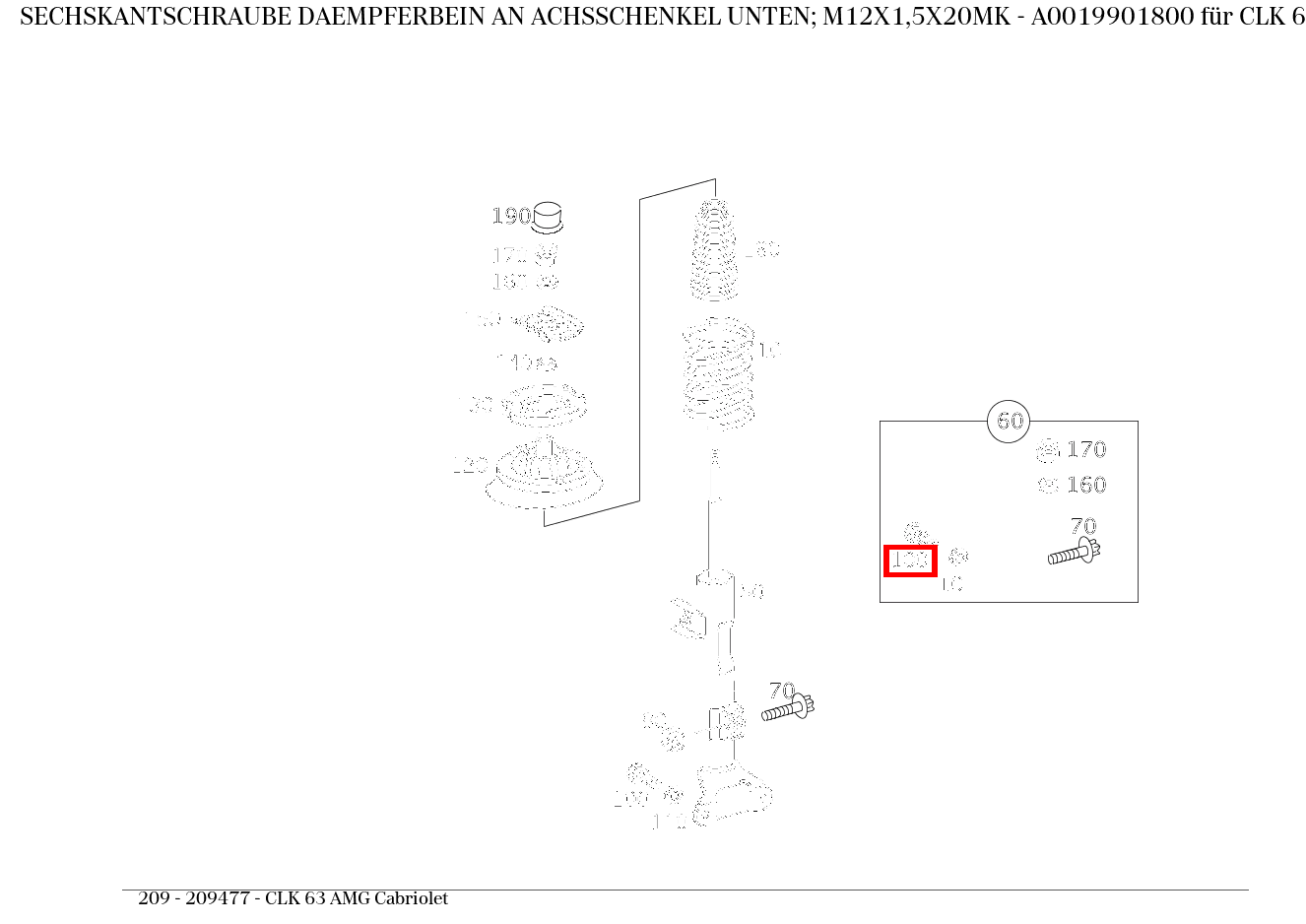 Sechskantschraube DAEMPFERBEIN AN ACHSSCHENKEL UNTEN; M12X1,5X20MK CLK 63 AMG Cabriolet 209