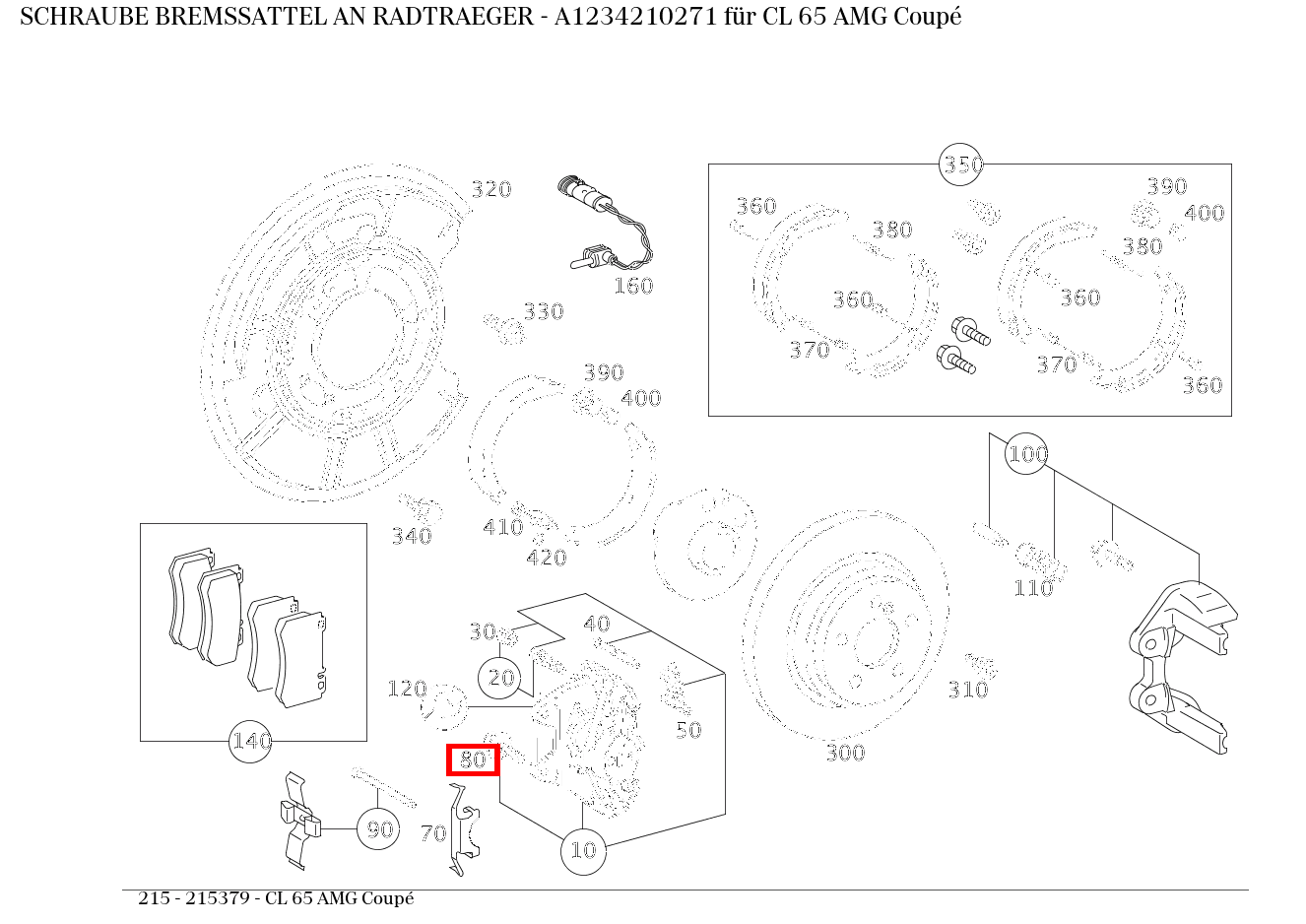 Schraube BREMSSATTEL AN RADTRAEGER CL 65 AMG Coupé 215 Schraube BREMSSATTEL AN RADTRAEGER CL 65 AMG Coupé 215