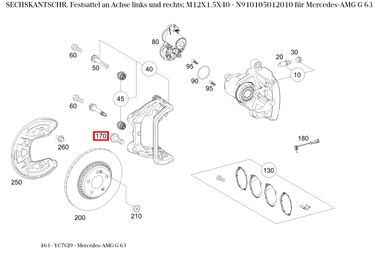 Sechskantschraube Festsattel an Achse links und rechts; M12X1.5X40 Mercedes-AMG G 63 463
