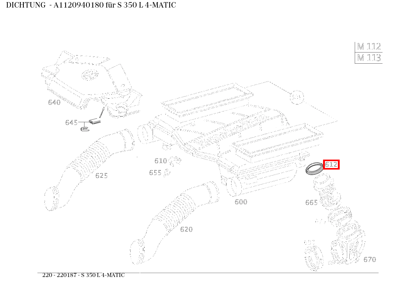 ABDICHTUNG S 350 L 4-MATIC 220 ABDICHTUNG S 350 L 4-MATIC 220