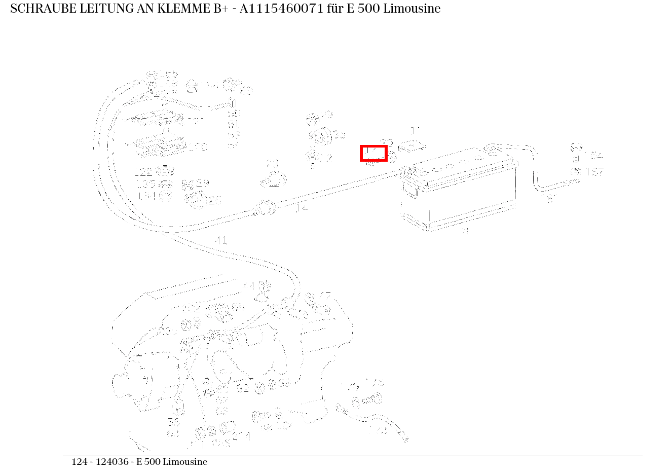 Schraube LEITUNG AN KLEMME B+ E 500 Limousine 124 Schraube LEITUNG AN KLEMME B+ E 500 Limousine 124
