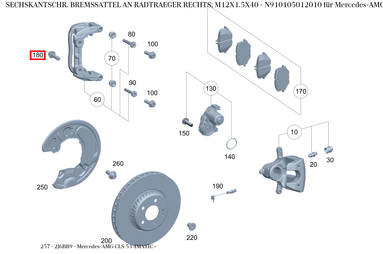 Sechskantschraube BREMSSATTEL AN RADTRAEGER RECHTS; M12X1.5X40 Mercedes-AMG CLS 53 4MATIC+ 257