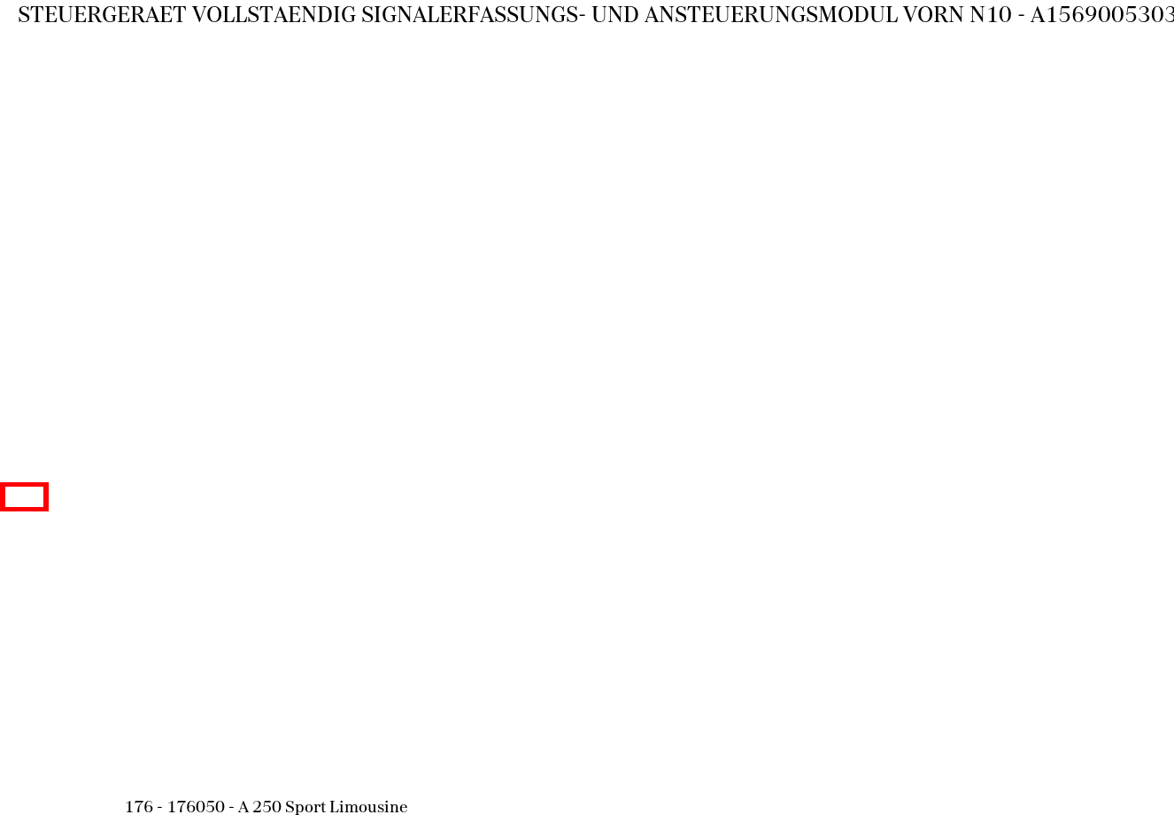Steuergerät vollständig SIGNALERFASSUNGS- UND ANSTEUERUNGSMODUL VORN N10 A 250 Sport Limousine 176