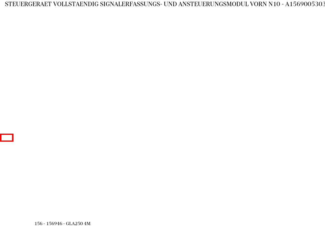 Steuergerät vollständig SIGNALERFASSUNGS- UND ANSTEUERUNGSMODUL VORN N10 GLA250 4M 156