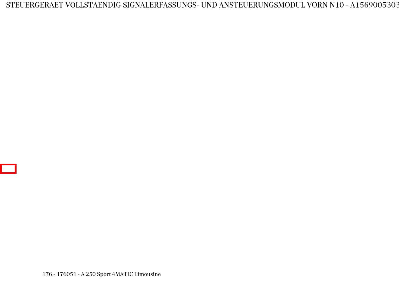 Steuergerät vollständig SIGNALERFASSUNGS- UND ANSTEUERUNGSMODUL VORN N10 A 250 Sport 4MATIC Limousine 176