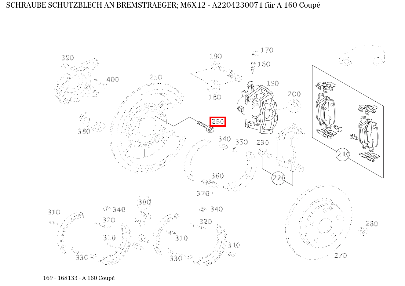 Schraube SCHUTZBLECH AN BREMSTRAEGER; M6X12 A 160 Coupé 169