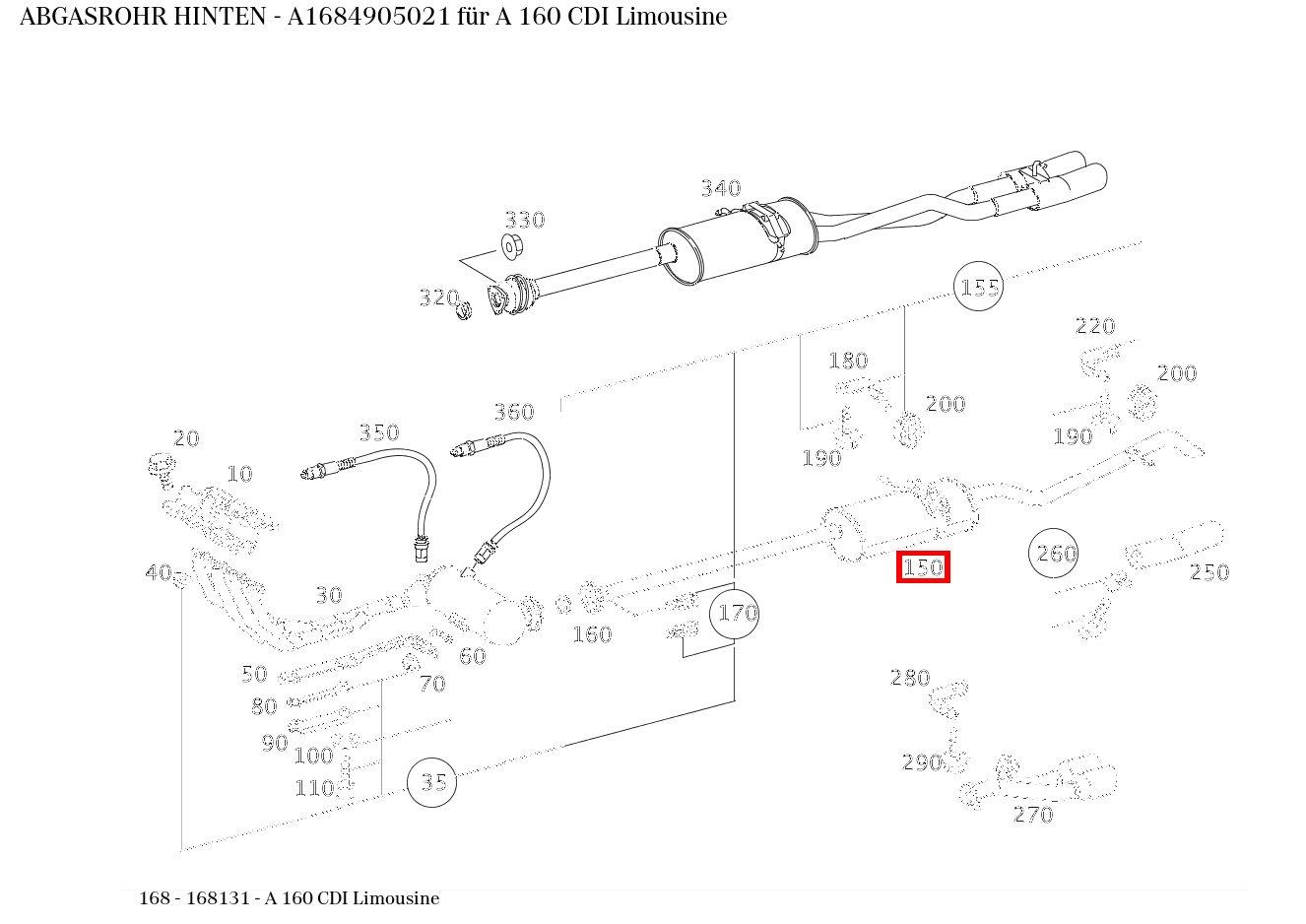 Abgasrohr HINTEN A 160 CDI Limousine 168 Abgasrohr HINTEN A 160 CDI Limousine 168