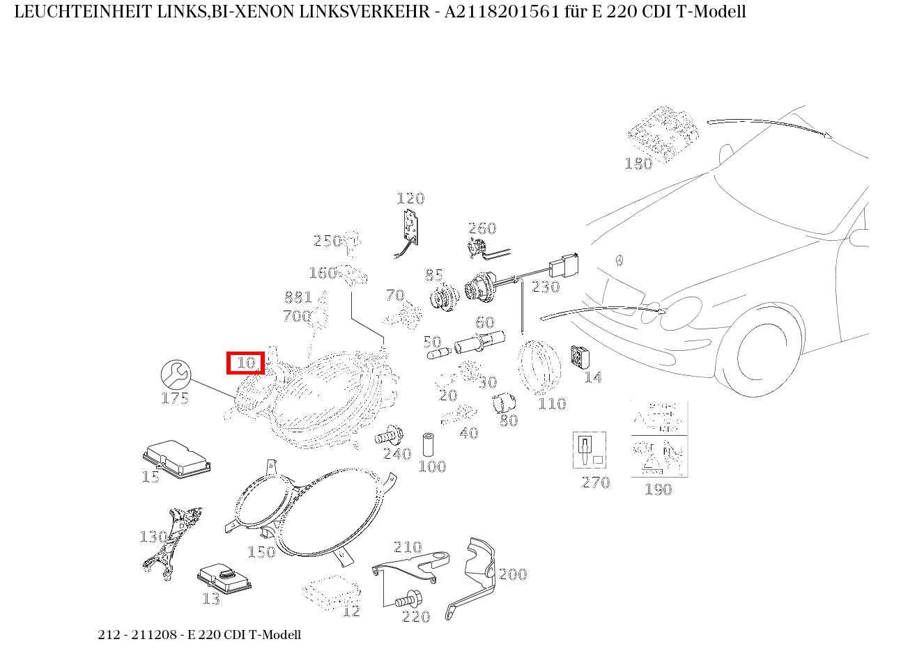 Leuchteinheit LINKS,BI-XENON LINKSVERKEHR E 220 CDI T-Modell 212 Leuchteinheit LINKS,BI-XENON LINKSVERKEHR E 220 CDI T-Modell 212