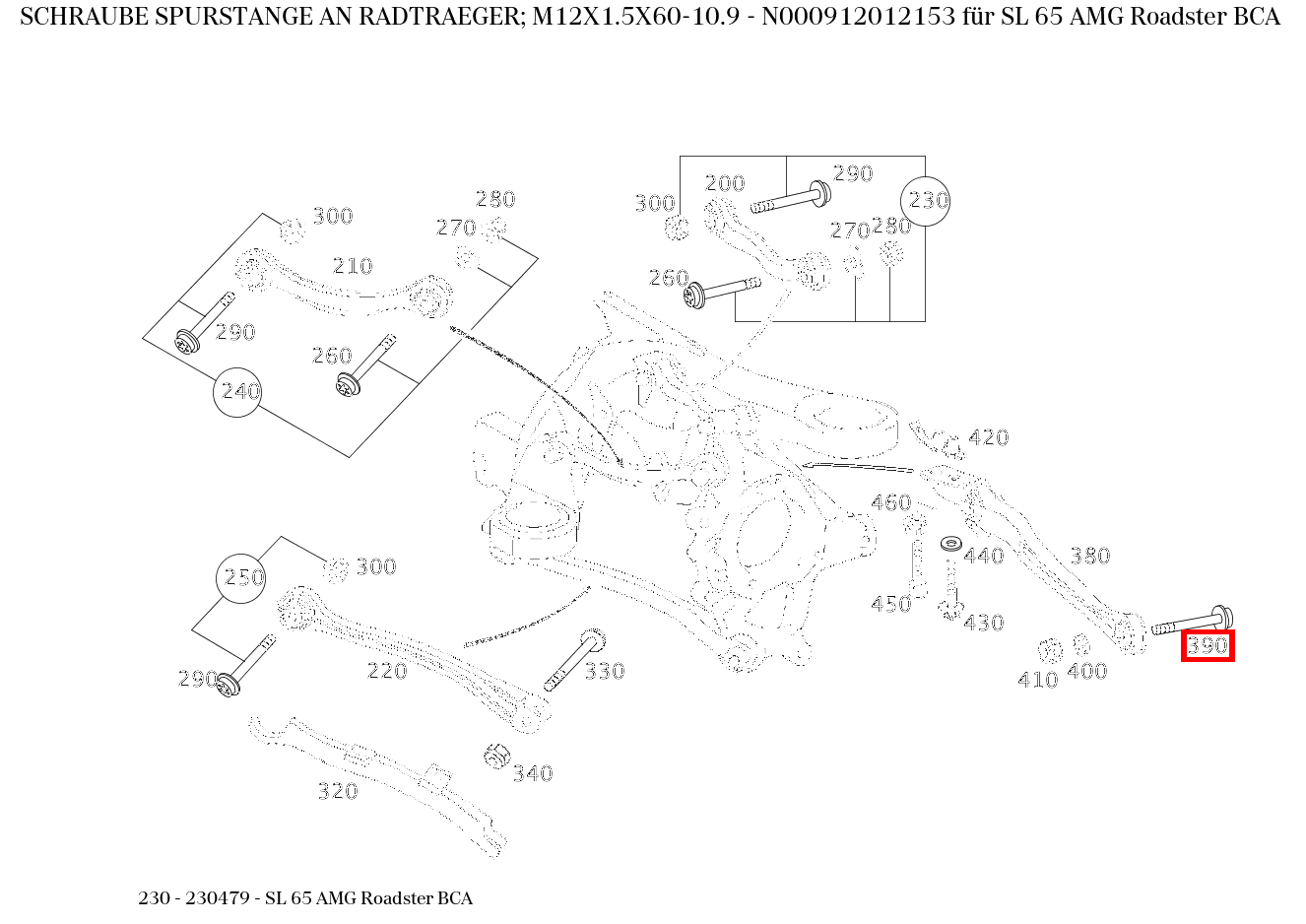 Schraube SPURSTANGE AN RADTRAEGER; M12X1.5X60-10.9 SL 65 AMG Roadster BCA 230 Schraube SPURSTANGE AN RADTRAEGER; M12X1.5X60-10.9 SL 65 AMG Roadster BCA 230