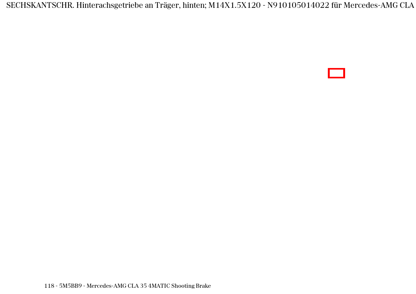 Sechskantschraube FUEHRUNGSLAGER AN RAHMEN RECHTS; M14X1.5X120  