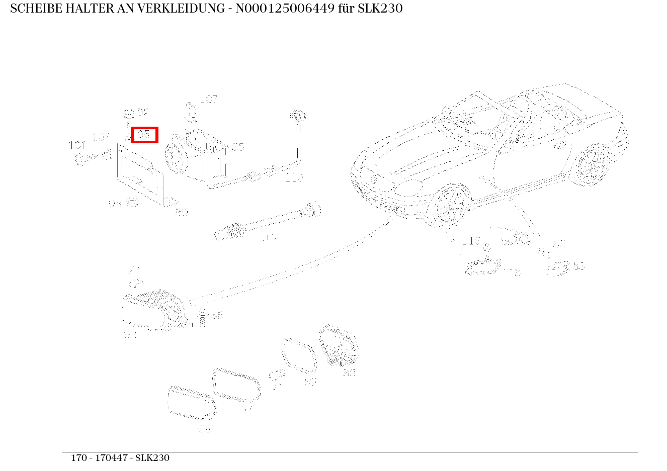 Scheibe HALTER AN VERKLEIDUNG SLK230 170 Scheibe HALTER AN VERKLEIDUNG SLK230 170