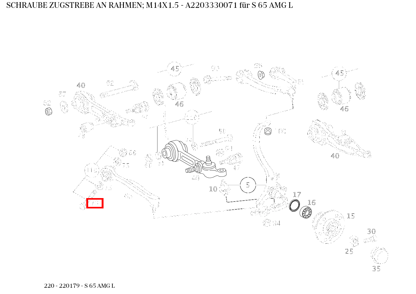 Schraube ZUGSTREBE AN RAHMEN; M14X1.5 S 65 AMG L 220 Schraube ZUGSTREBE AN RAHMEN; M14X1.5 S 65 AMG L 220