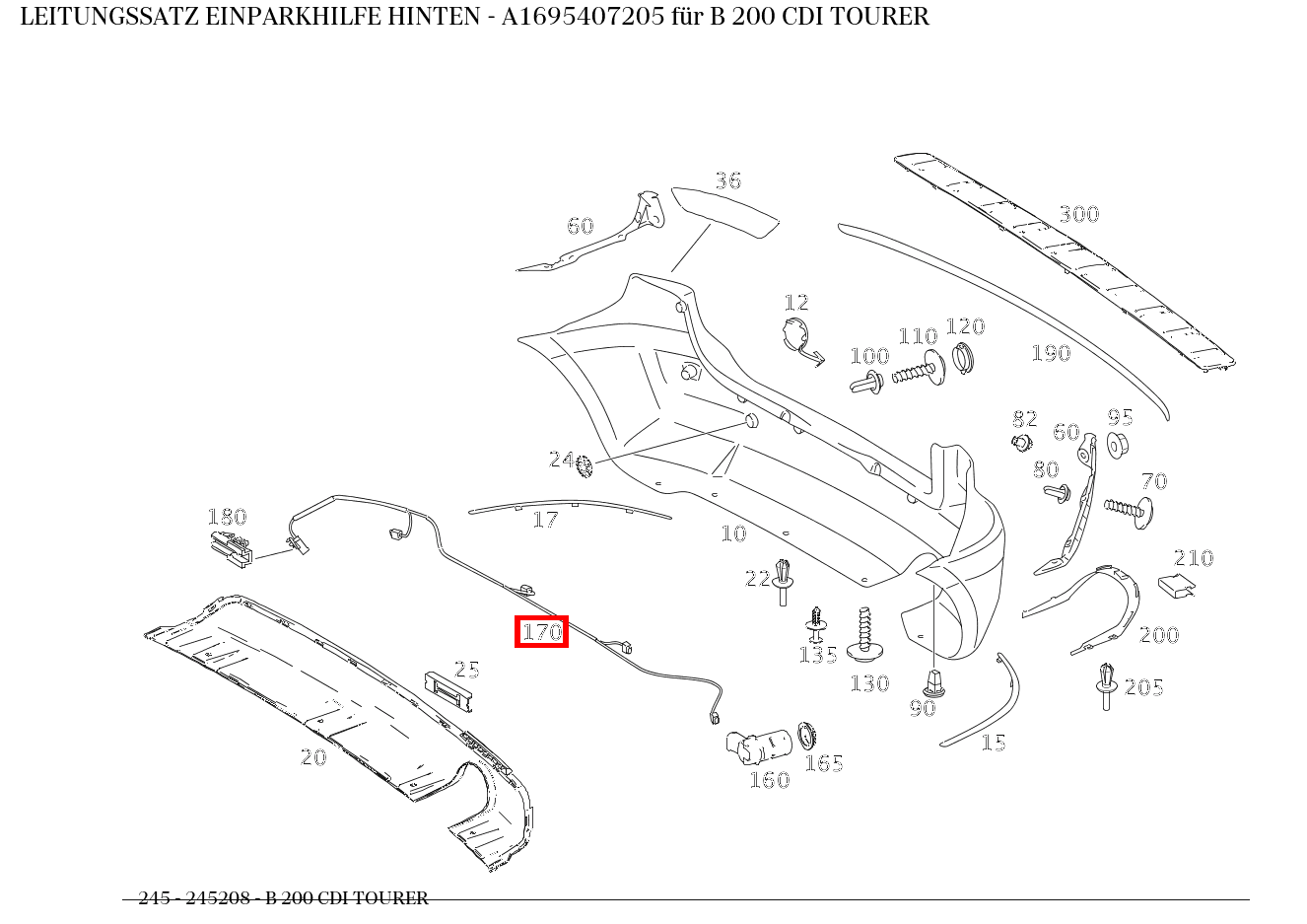 Leitungssatz EINPARKHILFE HINTEN B 200 CDI TOURER 245 Leitungssatz EINPARKHILFE HINTEN B 200 CDI TOURER 245
