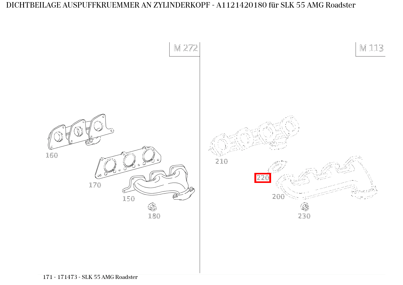 Dichtbeilage AUSPUFFKRUEMMER AN ZYLINDERKOPF SLK 55 AMG Roadster 171 Dichtbeilage AUSPUFFKRUEMMER AN ZYLINDERKOPF SLK 55 AMG Roadster 171