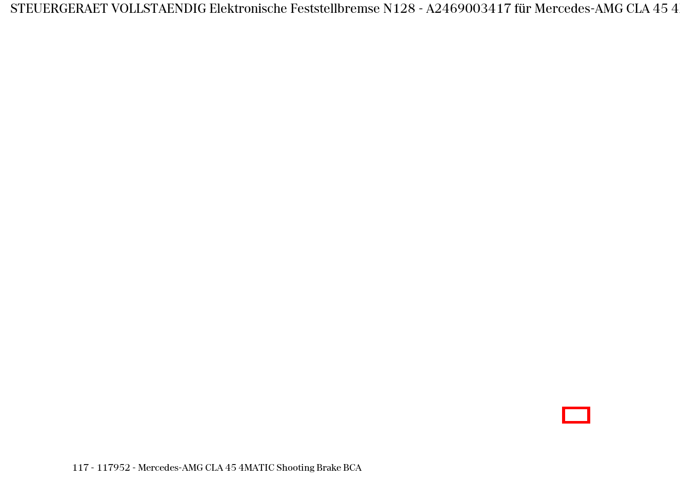 Steuergerät vollständig Elektronische Feststellbremse N128 Mercedes-AMG CLA 45 4MATIC Shooting Brake BCA 117