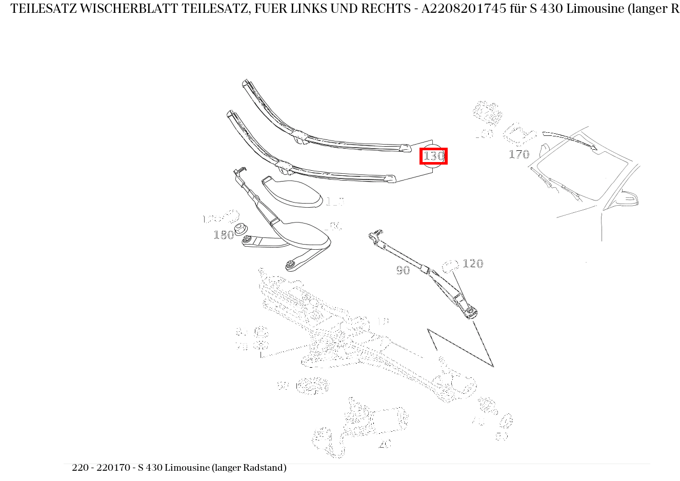 Teilesatz Wischerblatt TEILESATZ, FUER LINKS UND RECHTS S 430 Limousine (langer Radstand) 220