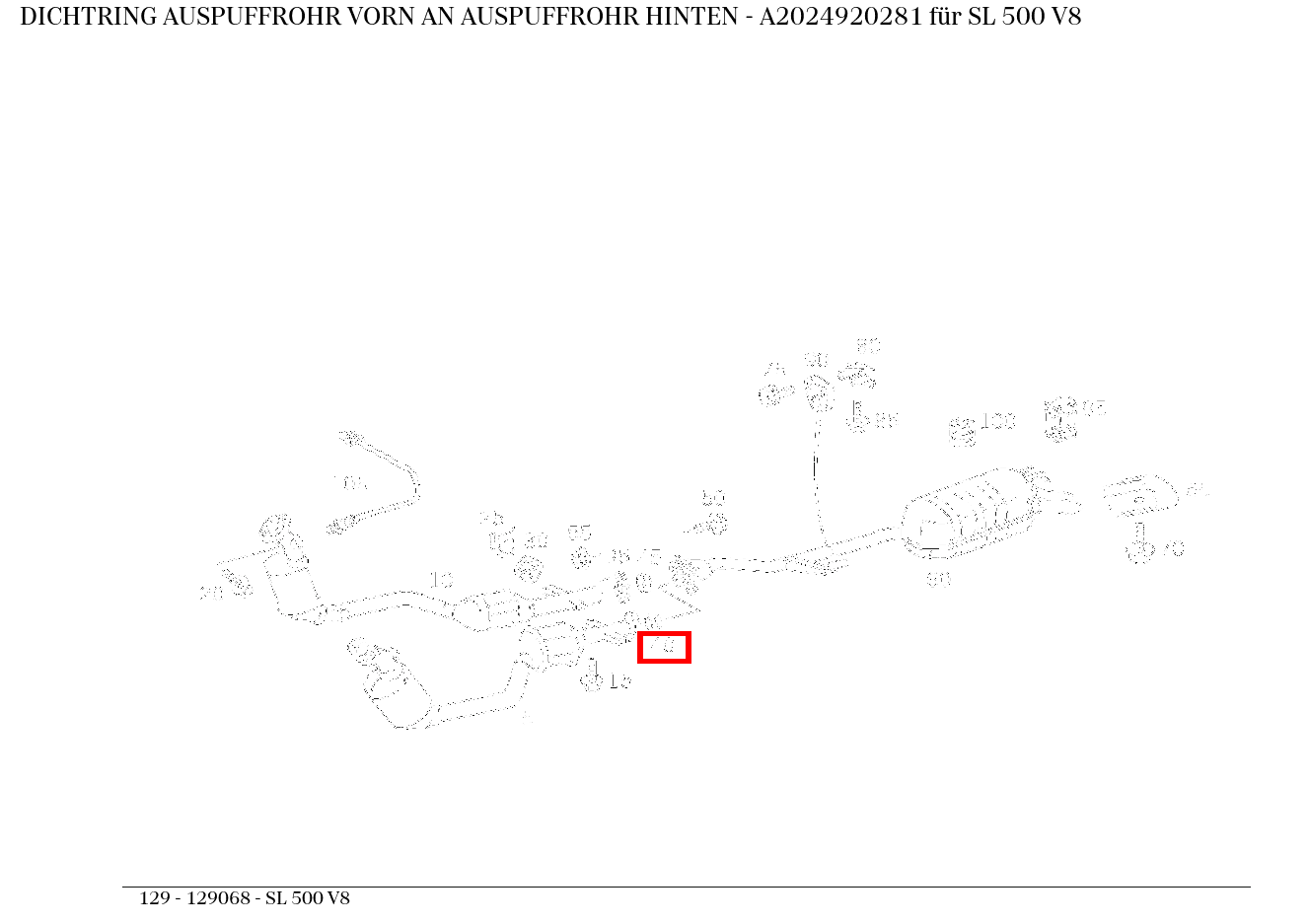 Dichtring AUSPUFFROHR VORN AN AUSPUFFROHR HINTEN SL 500 V8 129 Dichtring AUSPUFFROHR VORN AN AUSPUFFROHR HINTEN SL 500 V8 129