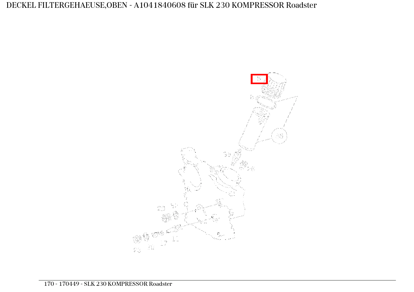 Deckel FILTERGEHAEUSE,OBEN SLK 230 KOMPRESSOR Roadster 170