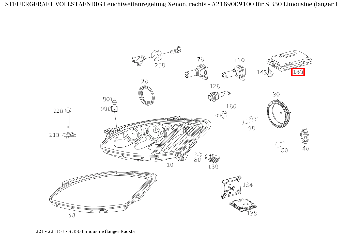 Steuergerät vollständig Leuchtweitenregelung Xenon, rechts S 350 Limousine (langer Radsta 221 Steuergerät vollständig Leuchtweitenregelung Xenon, rechts S 350 Limousine (langer Radsta 221