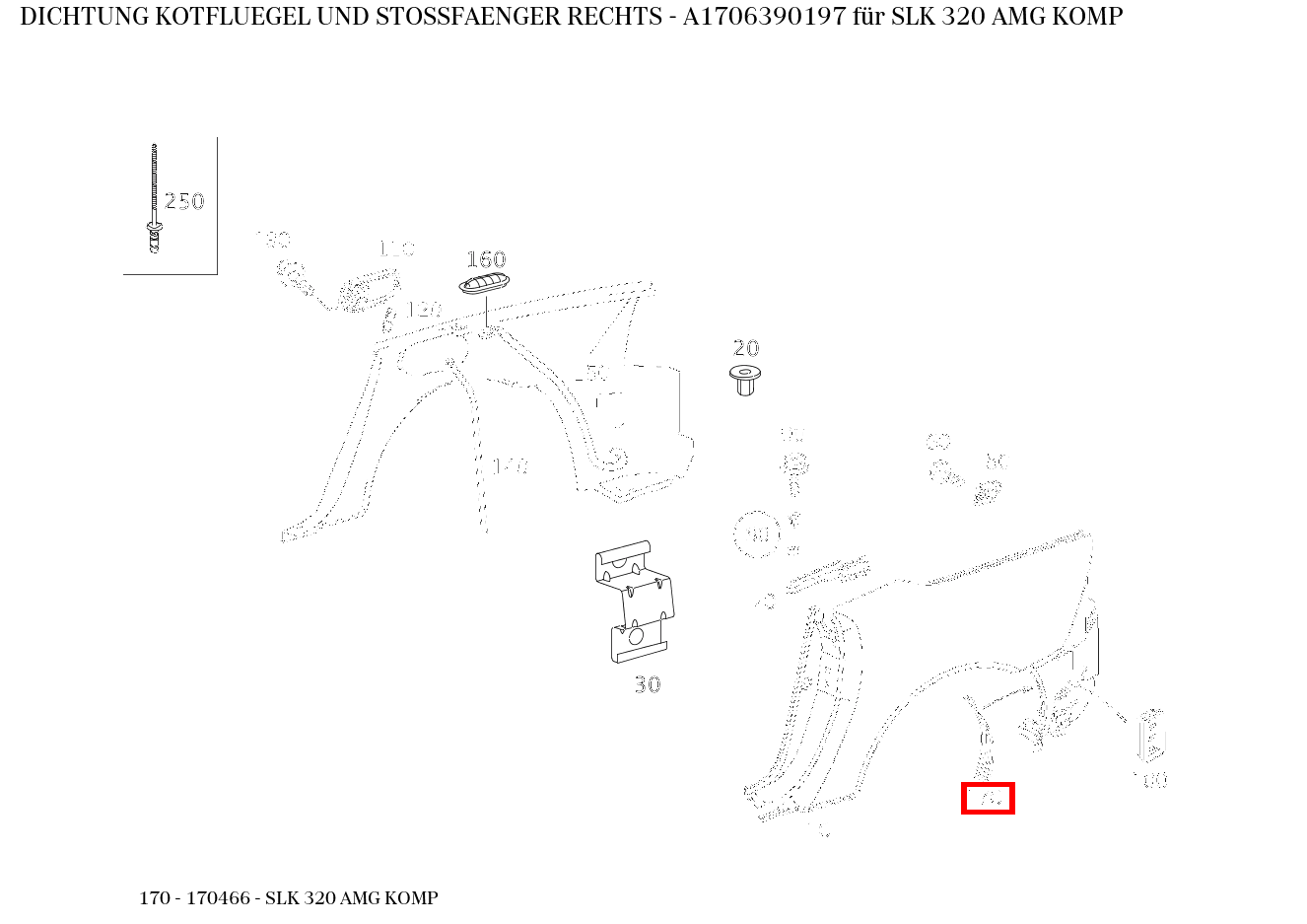 ABDICHTUNG KOTFLUEGEL UND STOSSFAENGER RECHTS SLK 320 AMG KOMP 170 ABDICHTUNG KOTFLUEGEL UND STOSSFAENGER RECHTS SLK 320 AMG KOMP 170