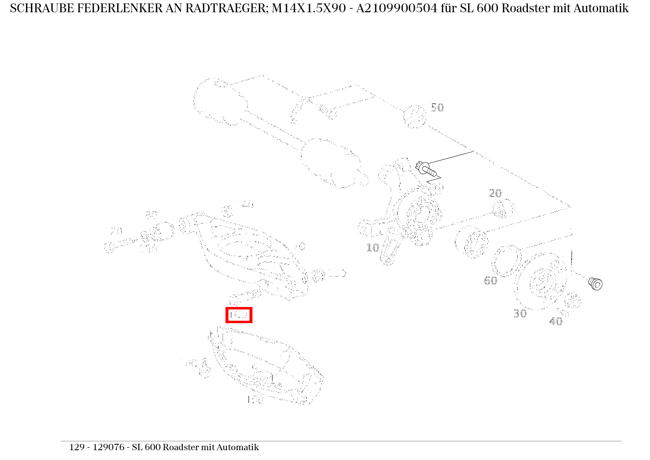 Schraube FEDERLENKER AN RADTRAEGER; M14X1.5X90 SL 600 Roadster mit Automatik 129