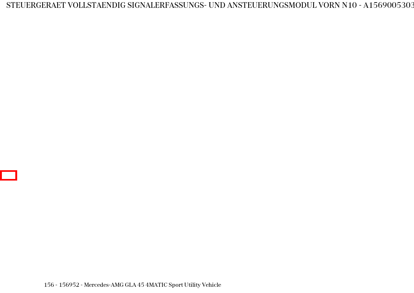 Steuergerät vollständig SIGNALERFASSUNGS- UND ANSTEUERUNGSMODUL VORN N10 Mercedes-AMG GLA 45 4MATIC Sport Utility Vehicle 156