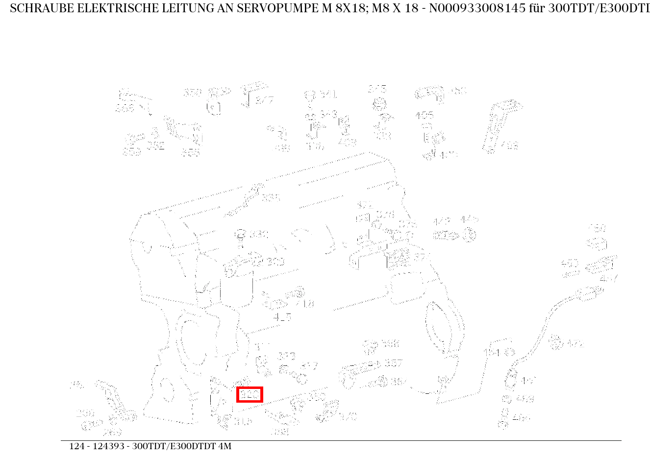 Schraube ELEKTRISCHE LEITUNG AN SERVOPUMPE M 8X18; M8 X 18 300TDT/E300DTDT 4M 124