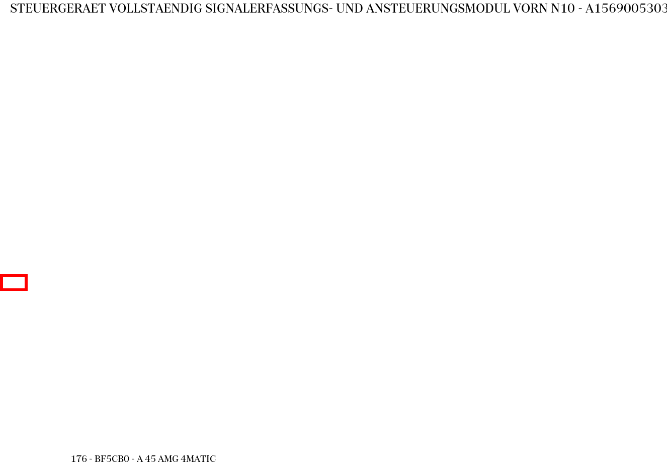 Steuergerät vollständig SIGNALERFASSUNGS- UND ANSTEUERUNGSMODUL VORN N10 A 45 AMG 4MATIC 176