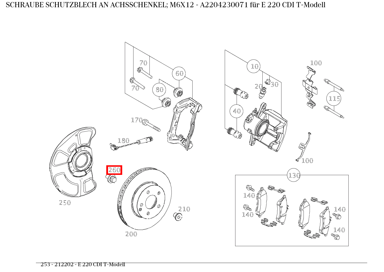 Schraube SCHUTZBLECH AN ACHSSCHENKEL; M6X12 E 220 CDI T-Modell 253