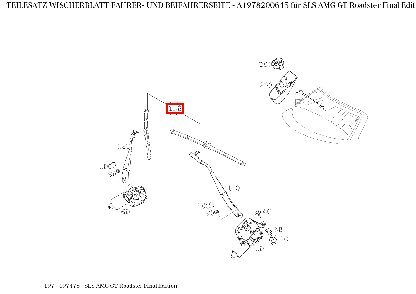 Teilesatz Wischerblatt FAHRER- UND BEIFAHRERSEITE SLS AMG GT Roadster Final Edition 197 Teilesatz Wischerblatt FAHRER- UND BEIFAHRERSEITE SLS AMG GT Roadster Final Edition 197