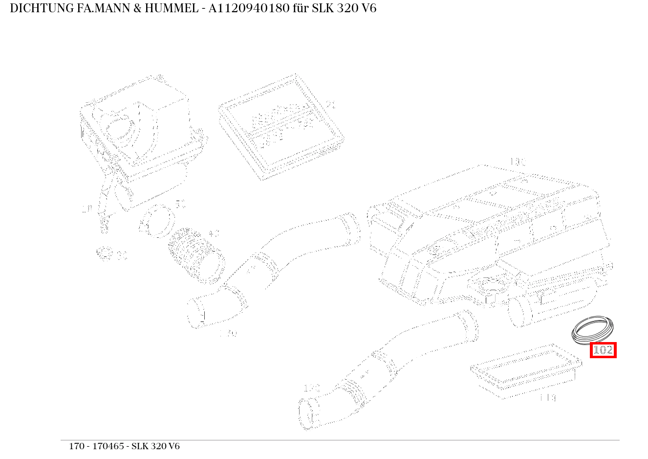 ABDICHTUNG FA.MANN & HUMMEL SLK 320 V6 170 ABDICHTUNG FA.MANN & HUMMEL SLK 320 V6 170